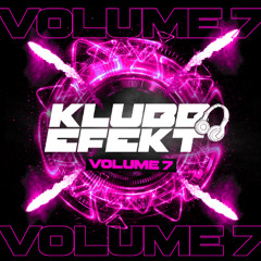 Klubb Efekt Vol 7