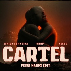 Cartel (FH Edit)