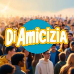Di Amicizia (Radio EDIT) Italy