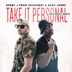 Bobby J From Rockaway & Daru Jones - Take It Personal (Rob Swift Remix)