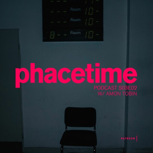 Stream PHACETIME PODCAST S03E02 W/ AMON TOBIN - PREVIEW CLIP by phace |  Listen online for free on SoundCloud