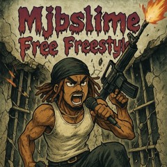 Mjbslime- Free Freestyle