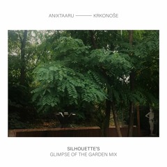 Anixtaaru - Krkonoše (Silhouette's Glimpse of the Garden Mix)