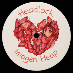 Imogen Heap - Headlock (Blaskets UKG Edit)