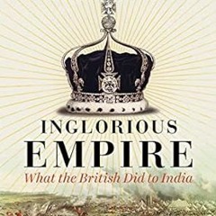 [Audiobook] Inglorious Empire: What the British Did to India Written  Shashi Tharoor (Author)
