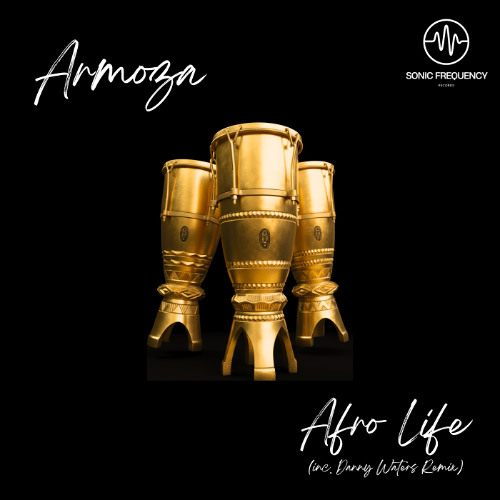Armoza - Afrolife (Danny Waters Remix)