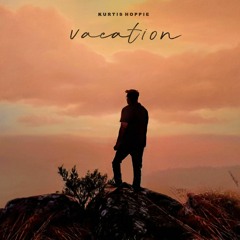 Kurtis Hoppie - Vacation