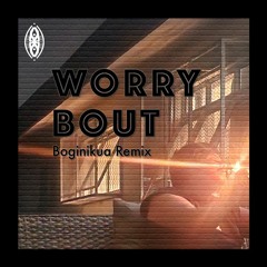 Worry Bout (Boginikua Remix) - Slatt FREE DL
