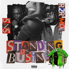 Sns & R2R Moe - Standing On Business (Official Audio)