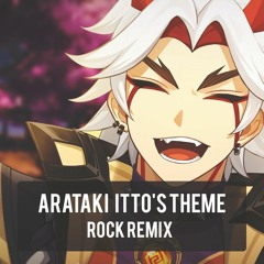 Arataki Itto's Theme - Rock Remix/Cover (Character Demo OST)- Genshin Impact