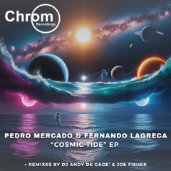 PREMIERE: Pedro Mercado, Fernando Lagreca - Cosmic Tide (DJ Andy De Gage' Remix)