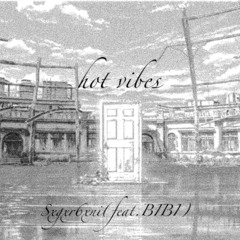 hot vibes(feat.BIBI)