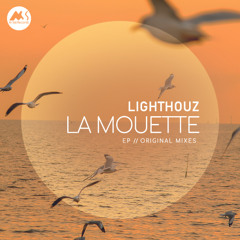 Lighthouz - La Mouette [M-Sol Records]
