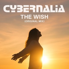 Cybernalia - The Wish (Original Mix)