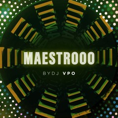 Maestrooo (By DJVPO)
