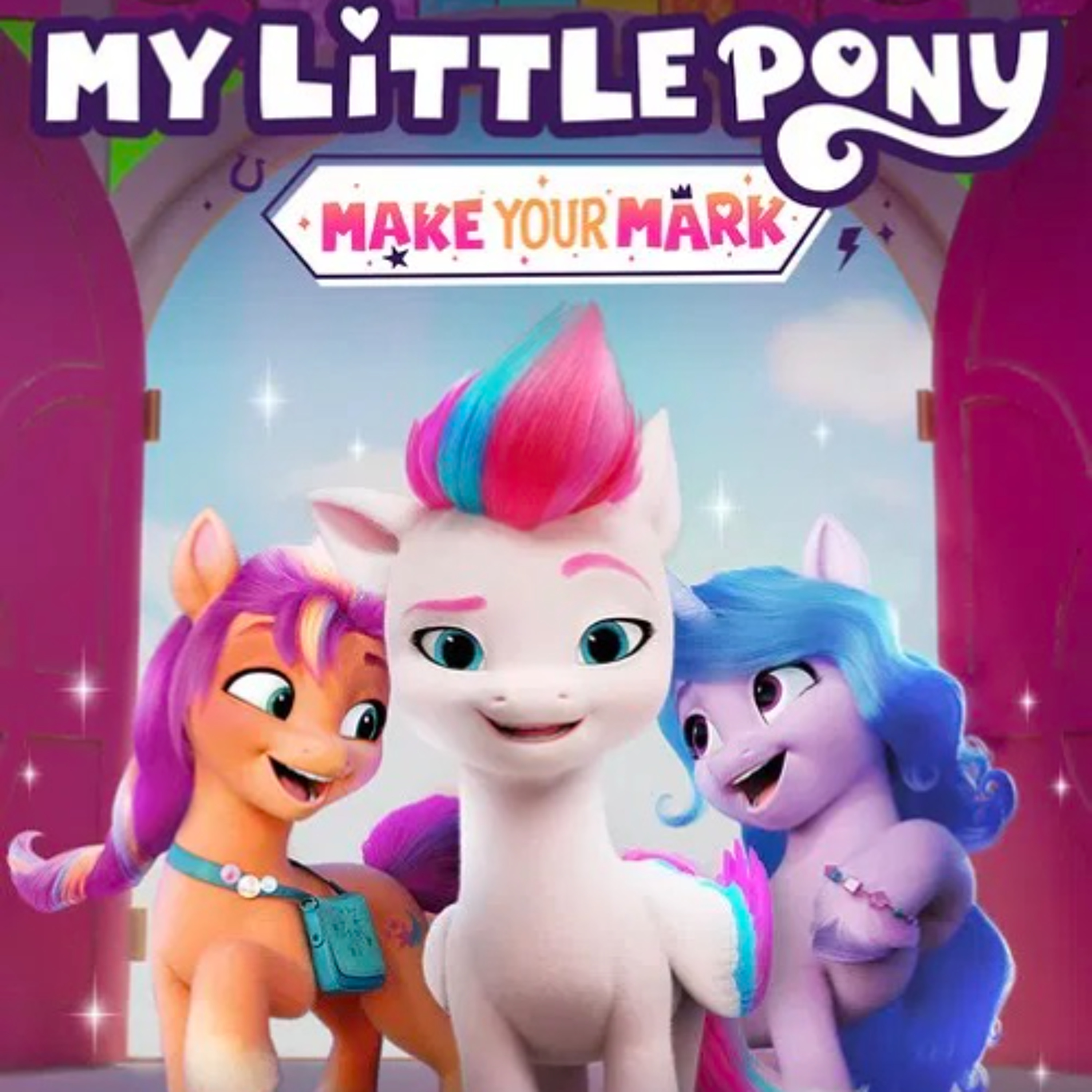 My Little Pony: Make Your Mark: Episodes 6.1-6.3