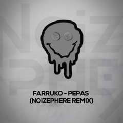 Farruko - Pepas (Noizephere Remix) [Free Download] - Hardstyle