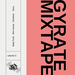 Gyrate Mixtape Volume 3
