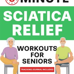 ⭐[PDF]⚡ 5-Minute Sciatica Relief Workouts for Seniors: Your 4-Week Jou