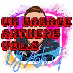 UK Garage Anthems Vol.2!