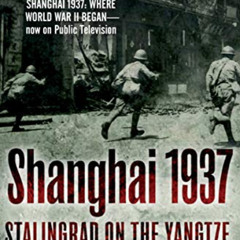 [GET] EPUB 📤 Shanghai 1937: Stalingrad on the Yangtze by  Peter Harmsen KINDLE PDF E