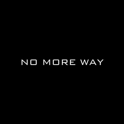 No More Way