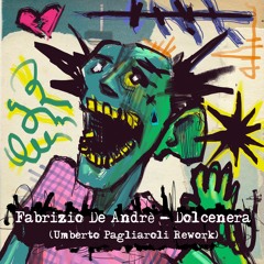 Fabrizio De Andrè - Dolcenera (Umberto Pagliaroli Rework)