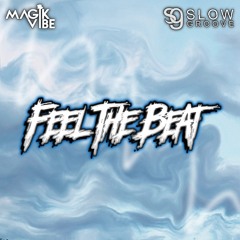 Slow Groove, MAGIK VIBE - Feel The Beat