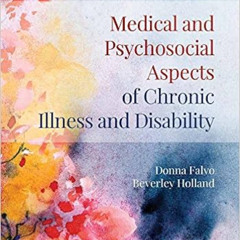 [GET] KINDLE 📦 Medical and Psychosocial Aspects of Chronic Illness and Disability by
