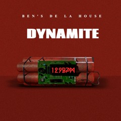Ben's de la House - Dynamite (Original Mix)