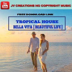 Bella vita | Tropical House | jv creations [ download link 👇]