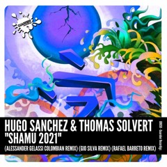 GR659 Hugo Sanchez & Thomas Solvert - Shamu 2021 (Gio Silva Remix)