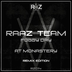 RAAZ Team - Foggy Dat at Monastery (H85 Remix)