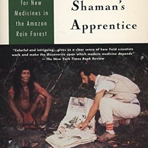 READ EPUB 📂 Tales of a Shaman's Apprentice: An Ethnobotanist Searches for New Medici