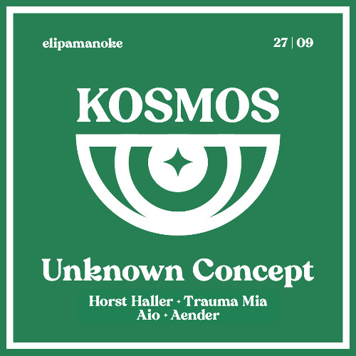 Aender @ elipamanoke | KOSMOS w/ Unknown Concept | 27.09.25