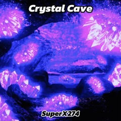 SuperX274 - Crystal Cave