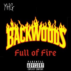 Backwoods Full of Fire (Prod. Timeline)