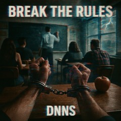 DNNS - Break The Rules