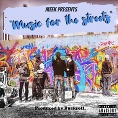 “Music for the Streets” Produced by Buckroll.
