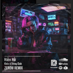 Hiền Hồ - Khóc Ở Trong Club [ ZEROW Remix ] Free Download = Buy
