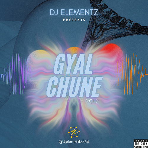 GYAL CHUNE ( VOL.3 ) | STRICTLY GYAL CHUNE | BASHEMENT MIX 2025 | DJ ELEMENTZ