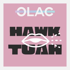 OLAC - HAWK TUAH
