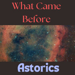 What Came Before