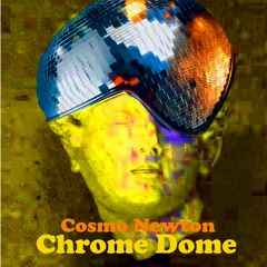 Chrome Dome
