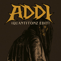 [FREE DL] DORCCI - ADDI (QUANTITONZ EDIT)
