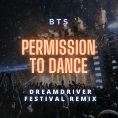 BTS Permission To Dance [DREAMDRIVER Festival Remix] free DL