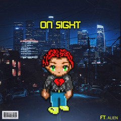 On sight ft Alien (prod.by Nesu)