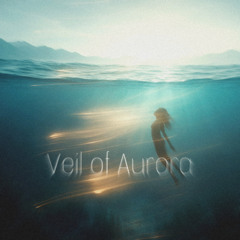 Veil of Aurora