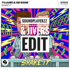 Tujamo & NØ SIGNE - Shake It (Soundplayerzz & Jivers Edit)