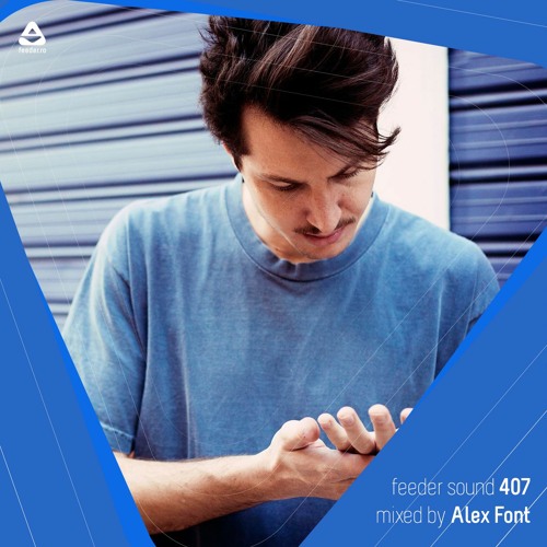 feeder sound 407 mixed by Alex Font